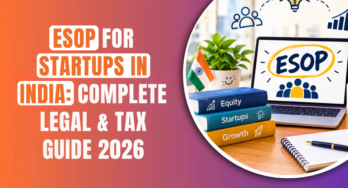 ESOP for Startups in India Complete Legal & Tax Guide 2026.png